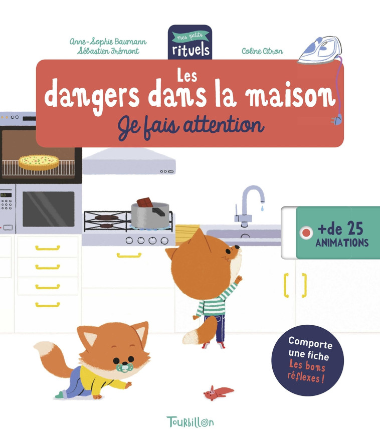 Les dangers dans la maison - Je fais attention - Anne-Sophie Baumann, Sebastien FREMONT, Coline Citron - TOURBILLON