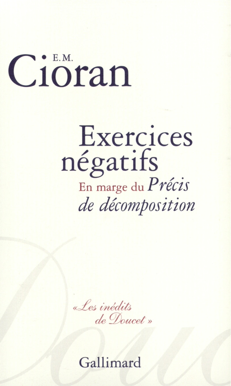 Exercices négatifs -  Cioran, Ingrid Astier - GALLIMARD