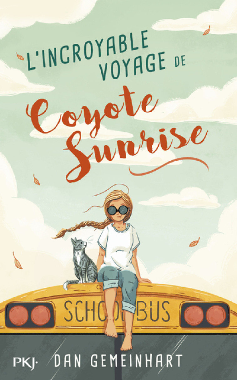 L'incroyable voyage de Coyote Sunrise - Dan Gemeinhart, Catherine Nabokov - POCKET JEUNESSE