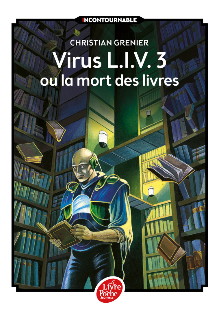 Virus L.I.V. 3 ou La mort des livres - Christian Grenier, Florence Magnin - POCHE JEUNESSE