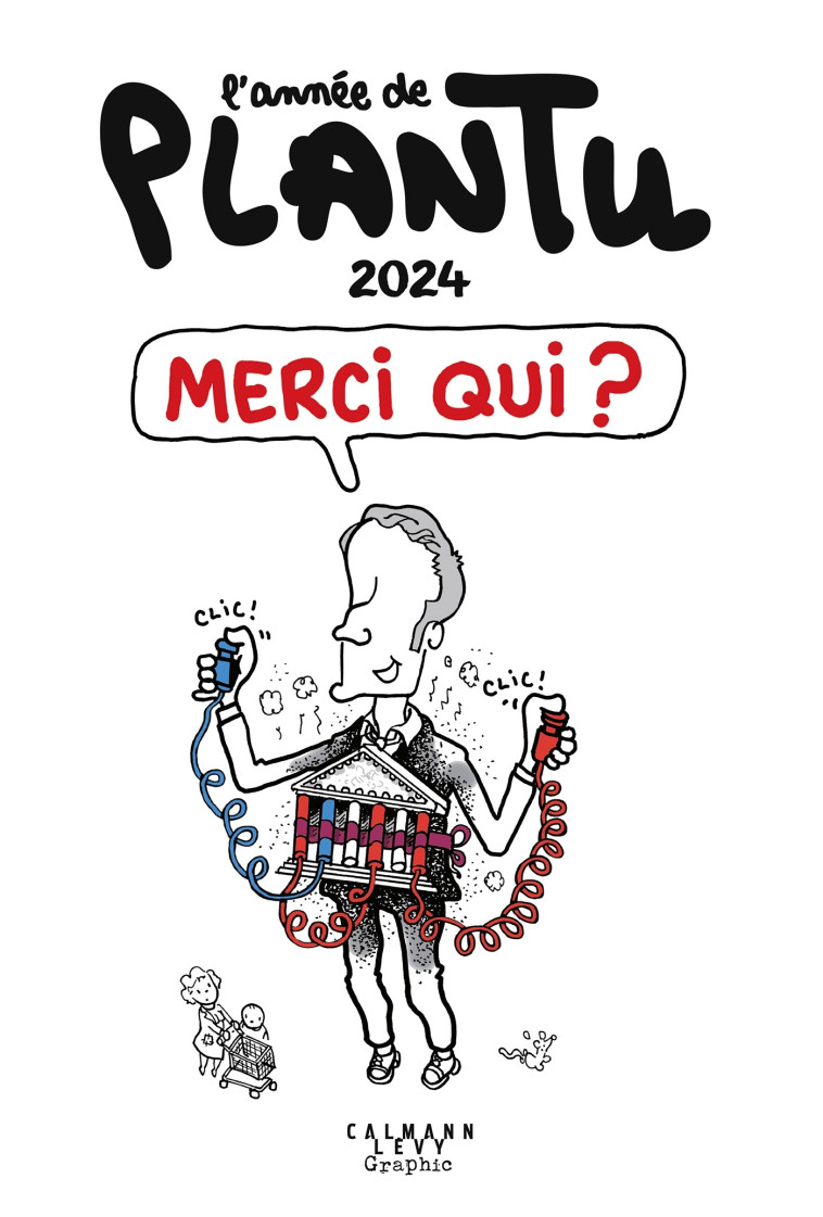 L'Année de Plantu 2024 -  Plantu - CALMANN-LEVY