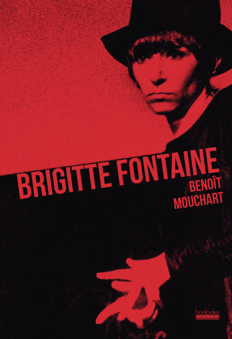 Brigitte Fontaine - Benoît Mouchart - HOEBEKE