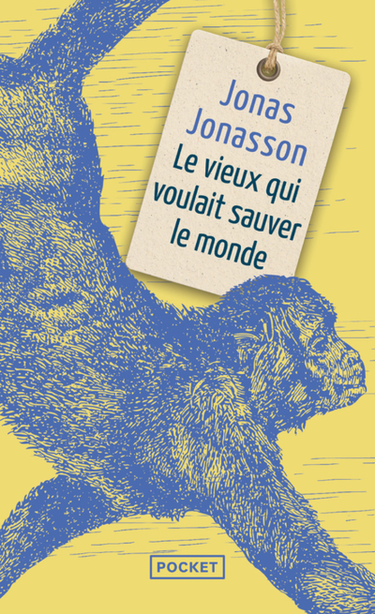 Le vieux qui voulait sauver le monde - Jonas Jonasson, Laurence Mennerich - POCKET