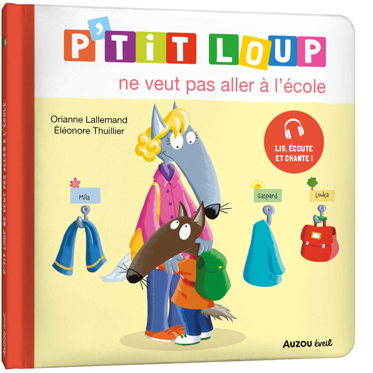 P'TIT LOUP NE VEUT PAS ALLER À L'ÉCOLE - Orianne Lallemand, Éléonore THUILLIER - AUZOU