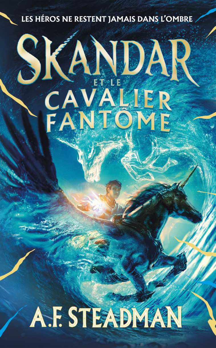 Skandar et le cavalier fantôme - tome 2 - A.F. Steadman - HACHETTE ROMANS