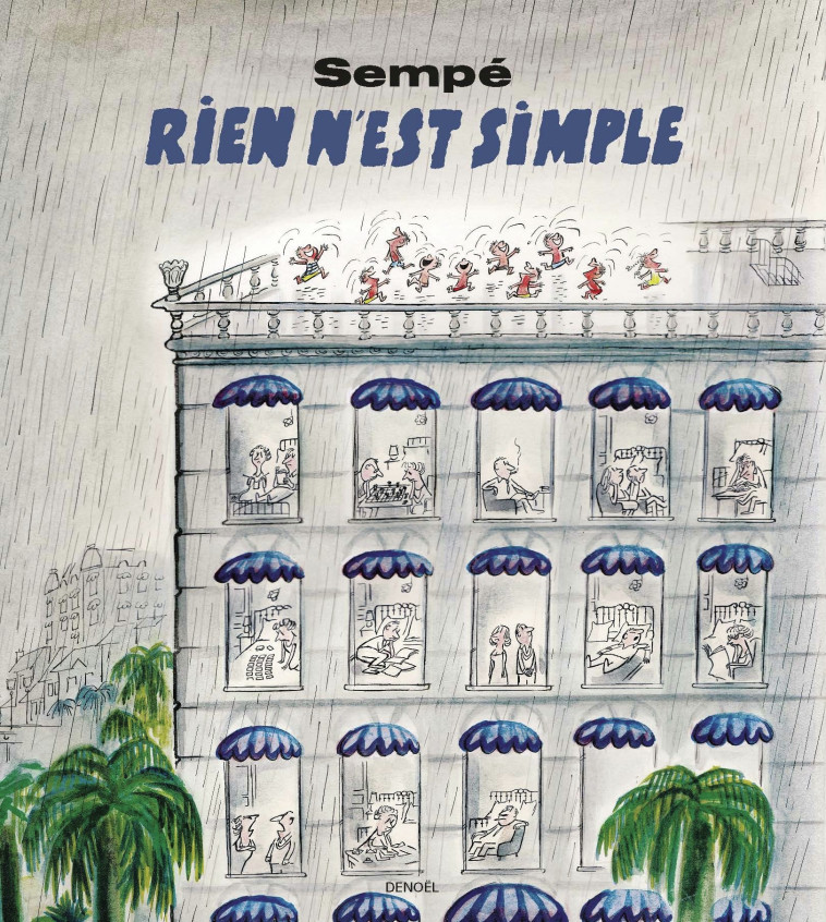 Rien n'est simple -  Sempé - DENOEL