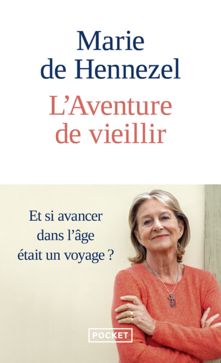 L'Aventure de vieillir - Marie de Hennezel, Marie de Hennezel - POCKET