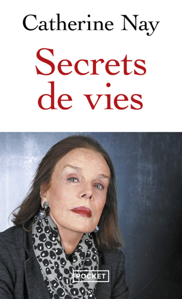 Secrets de vies - Catherine Nay, Catherine Nay - POCKET