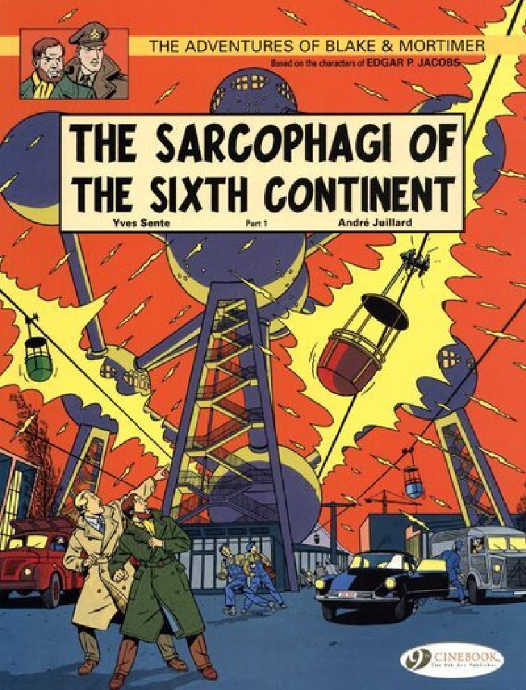 Blake & Mortimer - tome 9 The Sarcophagi of the sixth continent partie 1 - Yves SENTE, André Juillard - CINEBOOK