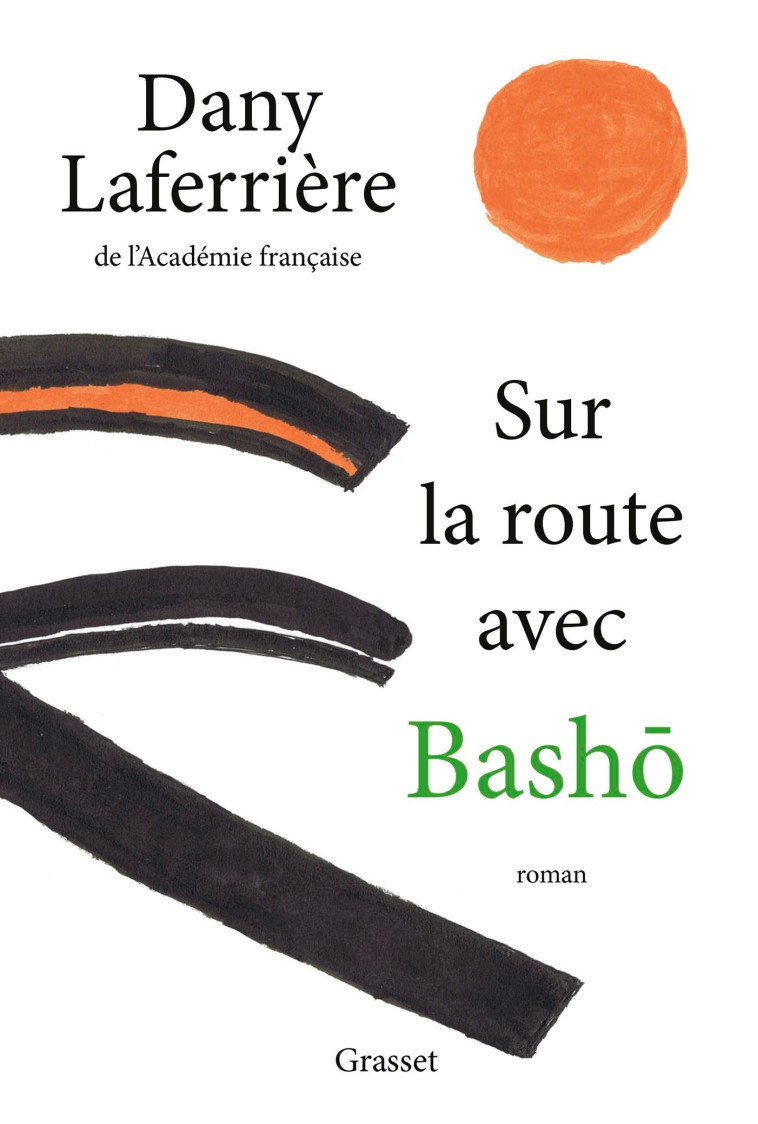 Sur la route avec Bashô - Dany Laferrière - GRASSET