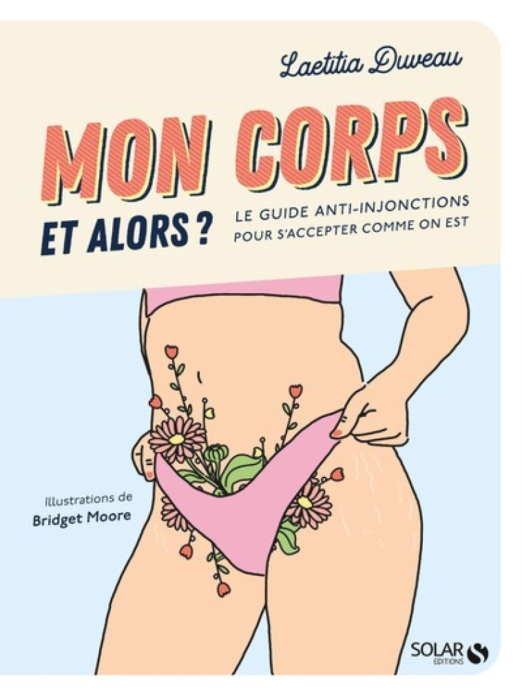 Mon corps et alors ? - Laetitia Duveau, Alexia Maury, Bridget Moore, Laetitia Duveau, Alexia Maury, Bridget Moore - SOLAR