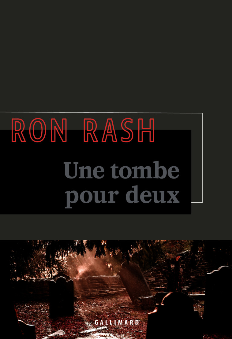 Une tombe pour deux - Ron Rash, Isabelle Reinharez - GALLIMARD