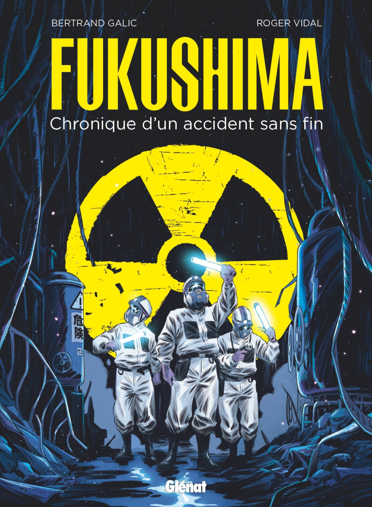 Fukushima - Bertrand Galic, Roger Vidal - GLENAT