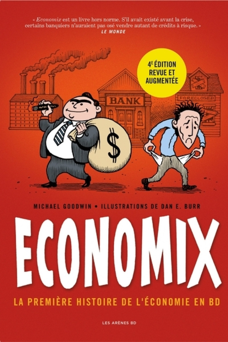 Economix - La première histoire de l'économie en BD (4ème édition) - Michael Goodwin, Dan E. Burr, Hélène Dauniol-Remaud, David Bach, Joel Bakan - ARENES