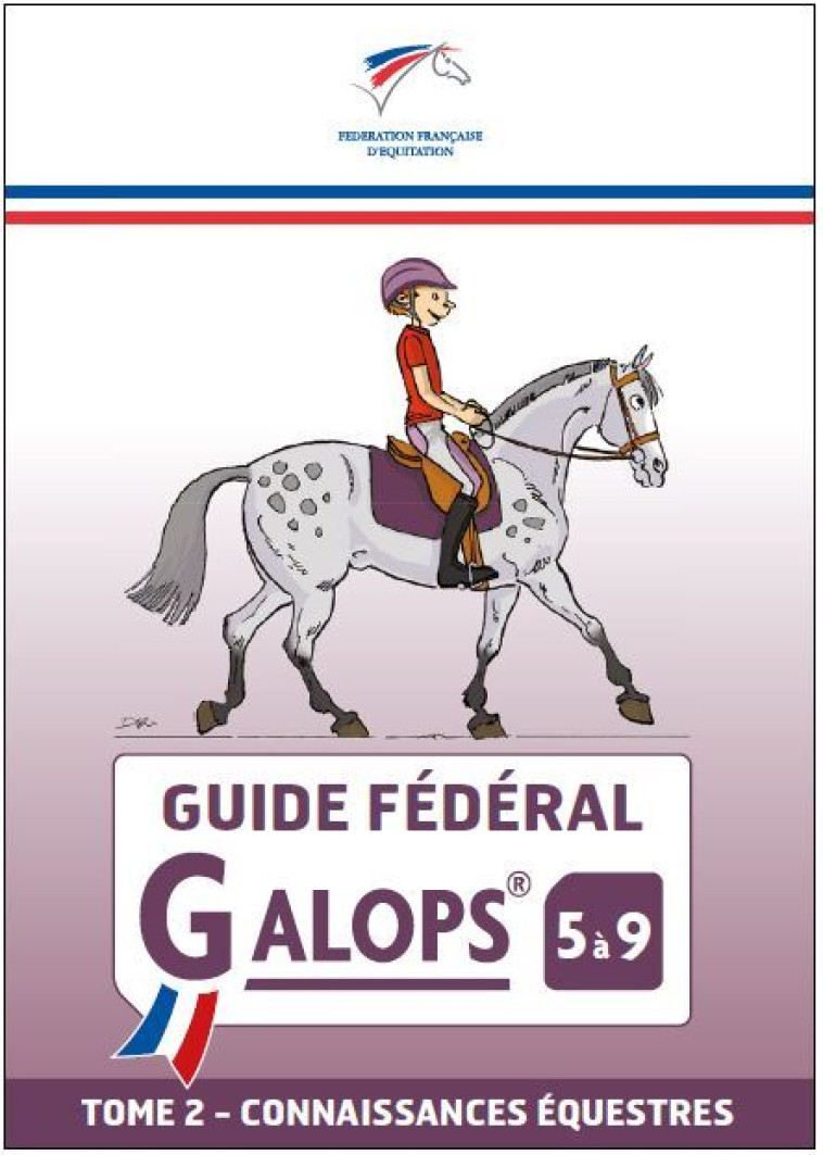 Guide fédéral Galop 5 à 9 Tome 2 -  Collectif - FFE