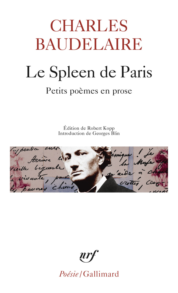 LE SPLEEN DE PARIS - PETITS POEMES EN PROSE - Charles Baudelaire - GALLIMARD