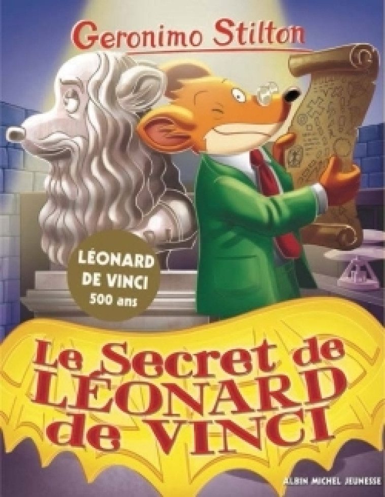 Geronimo Stilton T91 Le Secret de Léonard de Vinci - Geronimo Stilton, Marianne Faurobert, Geronimo Stilton, Marianne Faurobert - ALBIN MICHEL