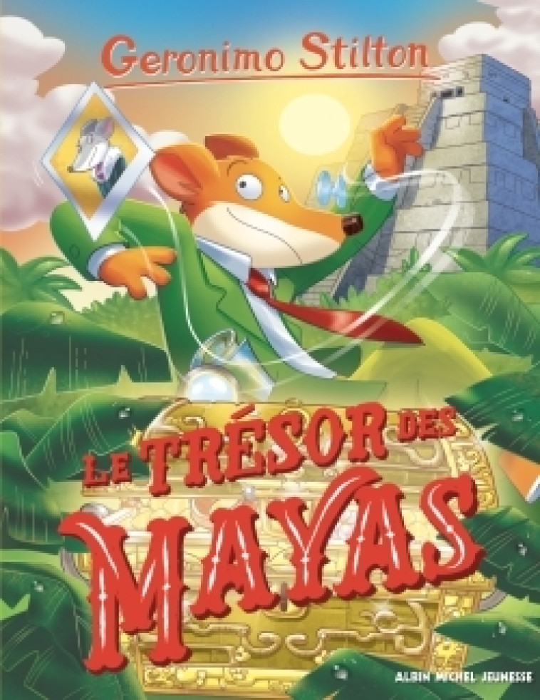 Geronimo Stilton T94 Le Trésor des Mayas - Geronimo Stilton, Marianne Faurobert, Geronimo Stilton, Marianne Faurobert - ALBIN MICHEL