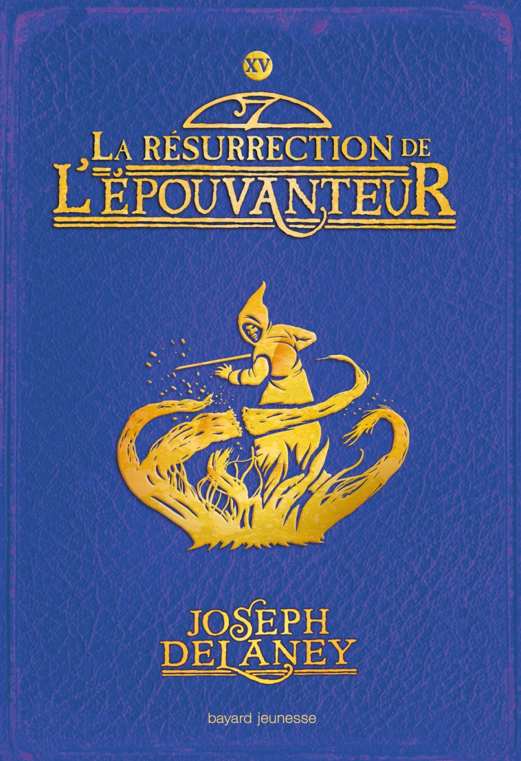 L'Épouvanteur, Tome 15 - Joseph Delaney, Marie-Hélène Delval - BAYARD JEUNESSE