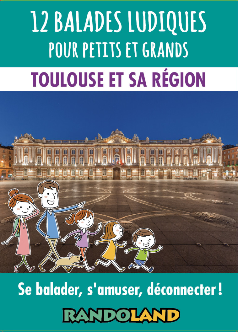 12 balades ludiques - Toulouse et sa région - Patrice REDURON, Florence REDURON, Thibault REDURON - RANDOLAND