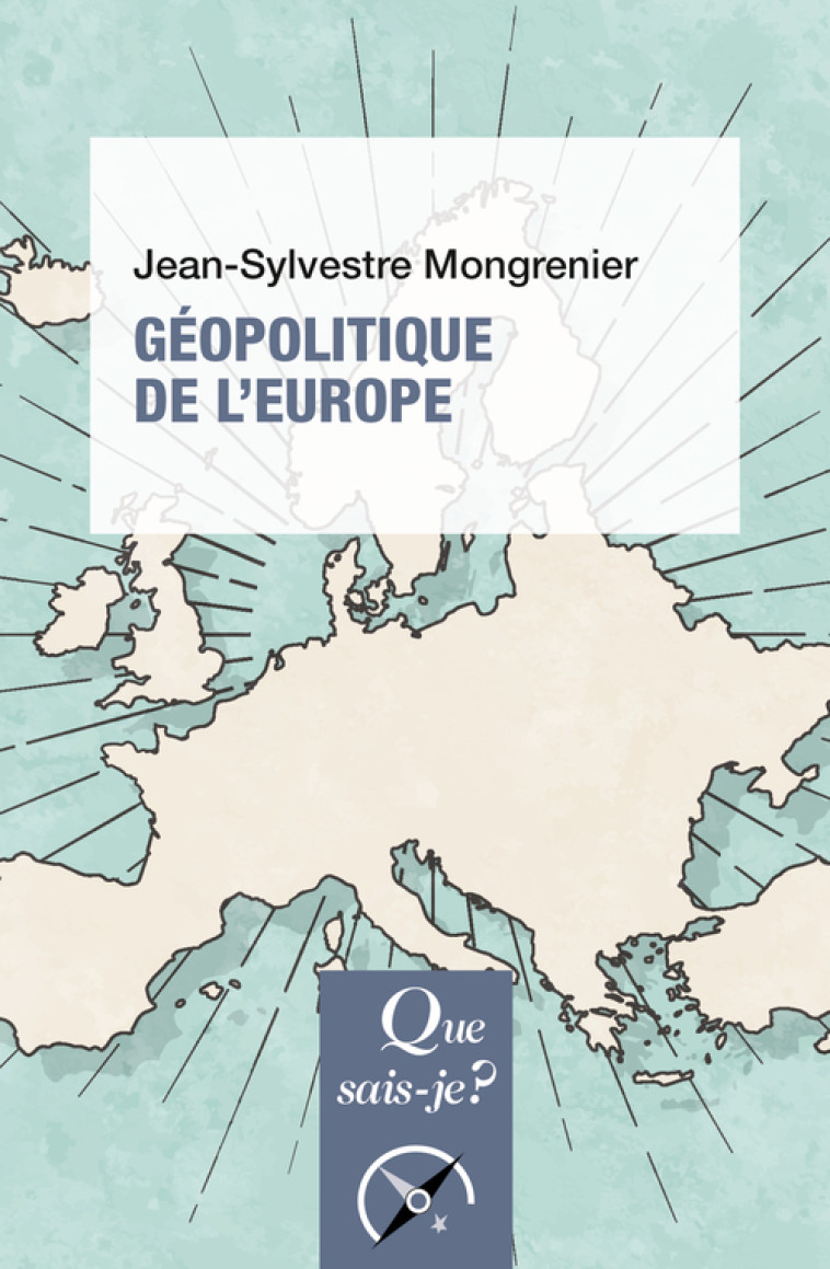 Géopolitique de l'Europe - Jean-Sylvestre Mongrenier - QUE SAIS JE