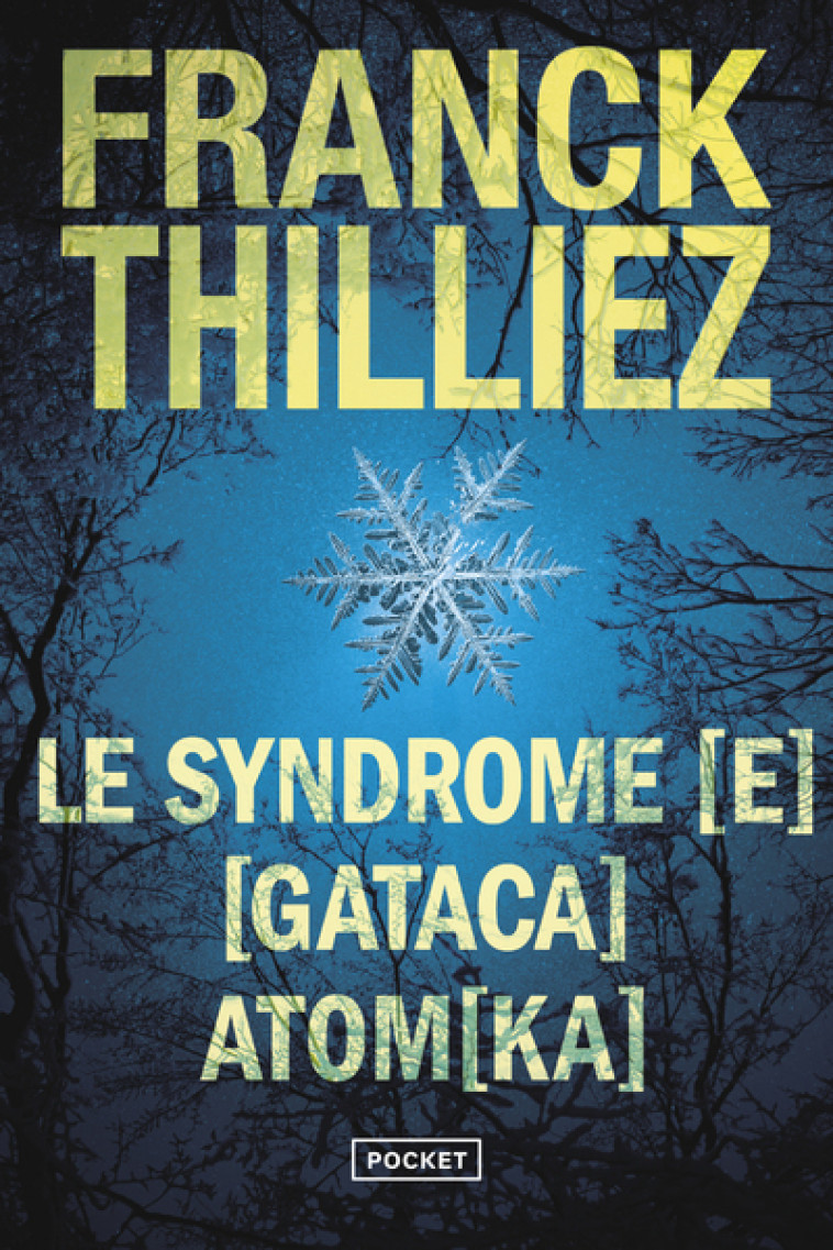 Le Syndrome [E] / [Gataca] / Atom[ka] - Franck Thilliez - POCKET