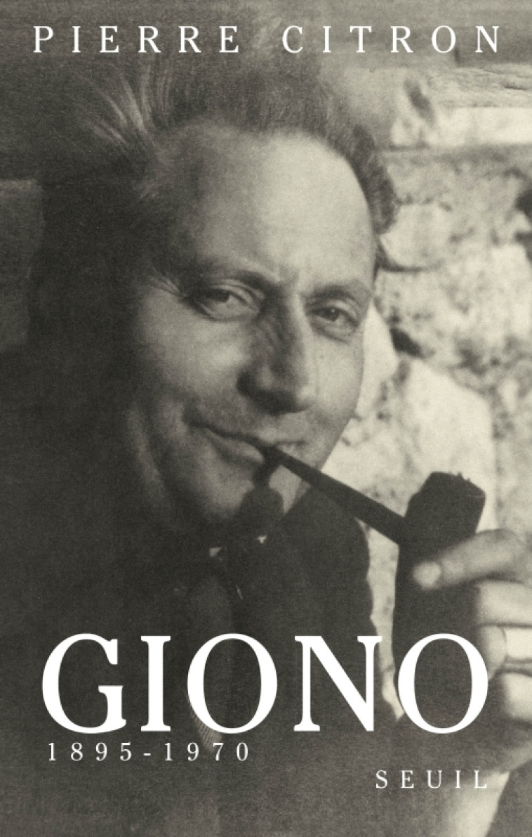 Giono (1895-1970) - Pierre Citron - SEUIL