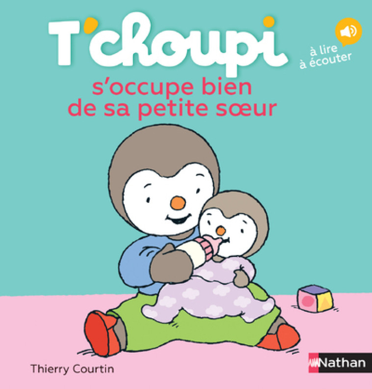 T'choupi s'occupe bien de sa petite soeur - Thierry Courtin - NATHAN