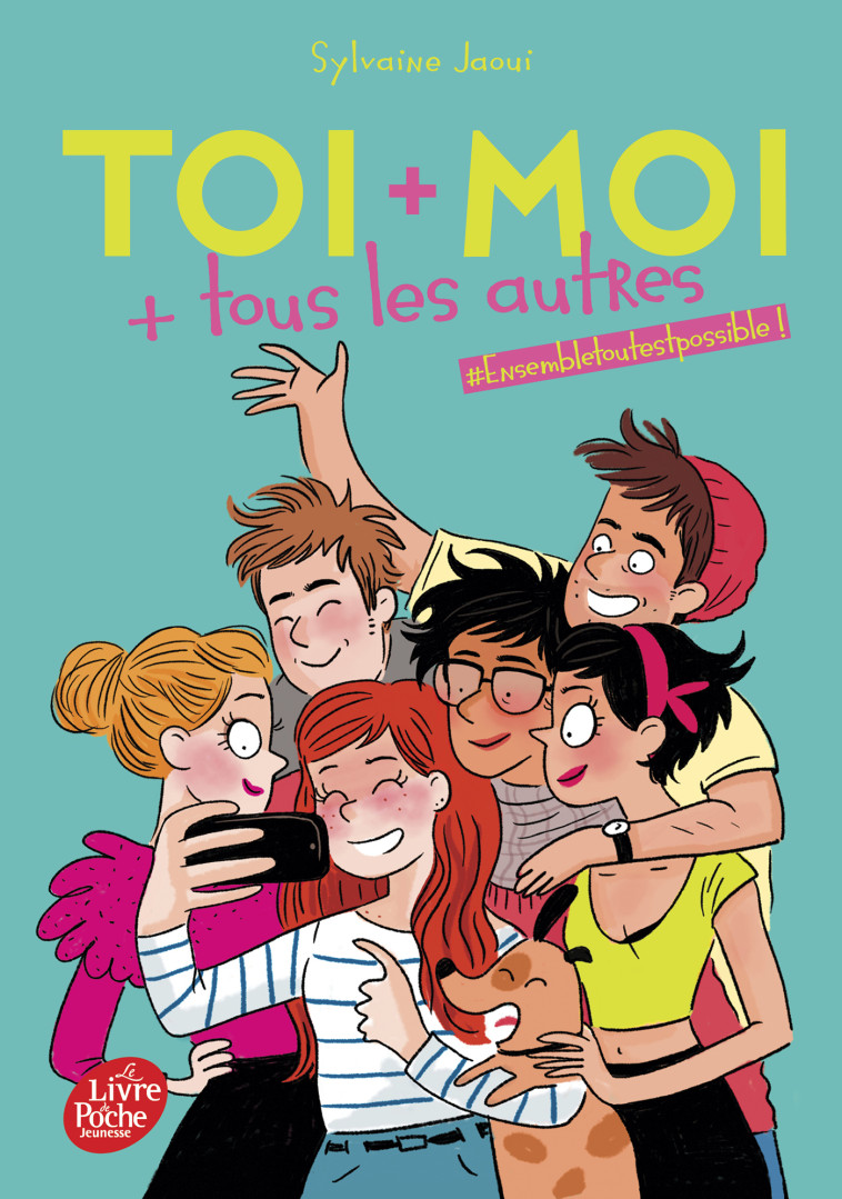 Toi + moi + tous les autres - Tome 2 - Sylvaine Jaoui - POCHE JEUNESSE