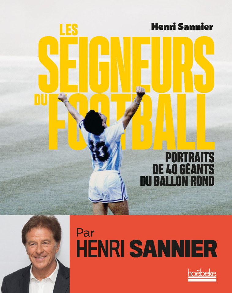 Les Seigneurs du football - Henri Sannier - HOEBEKE