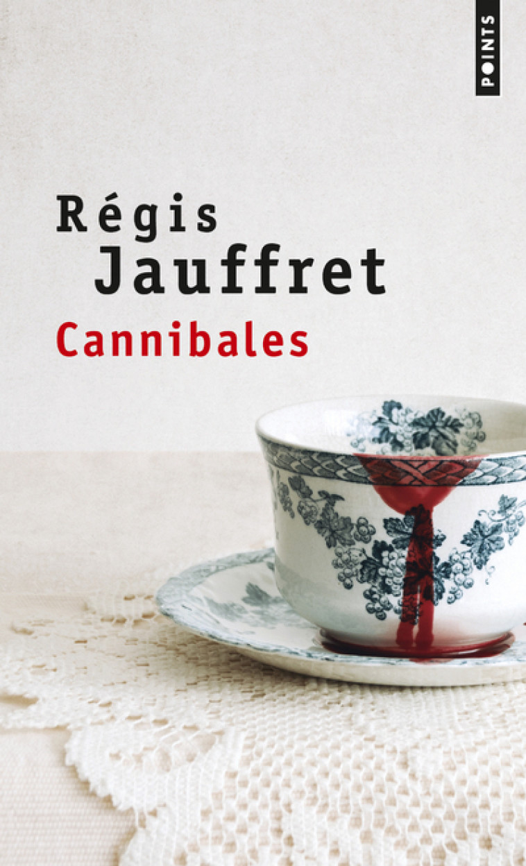 Cannibales - Régis Jauffret - POINTS