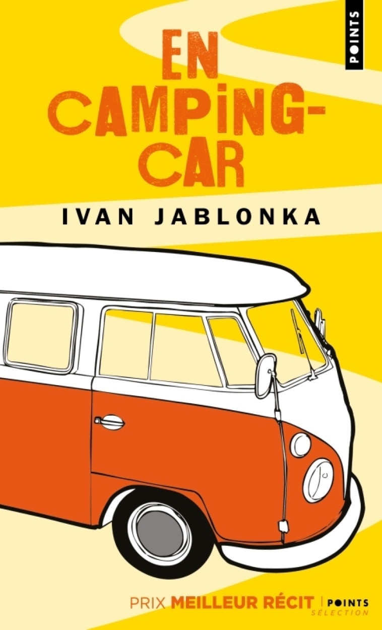 En camping-car - Ivan Jablonka - POINTS