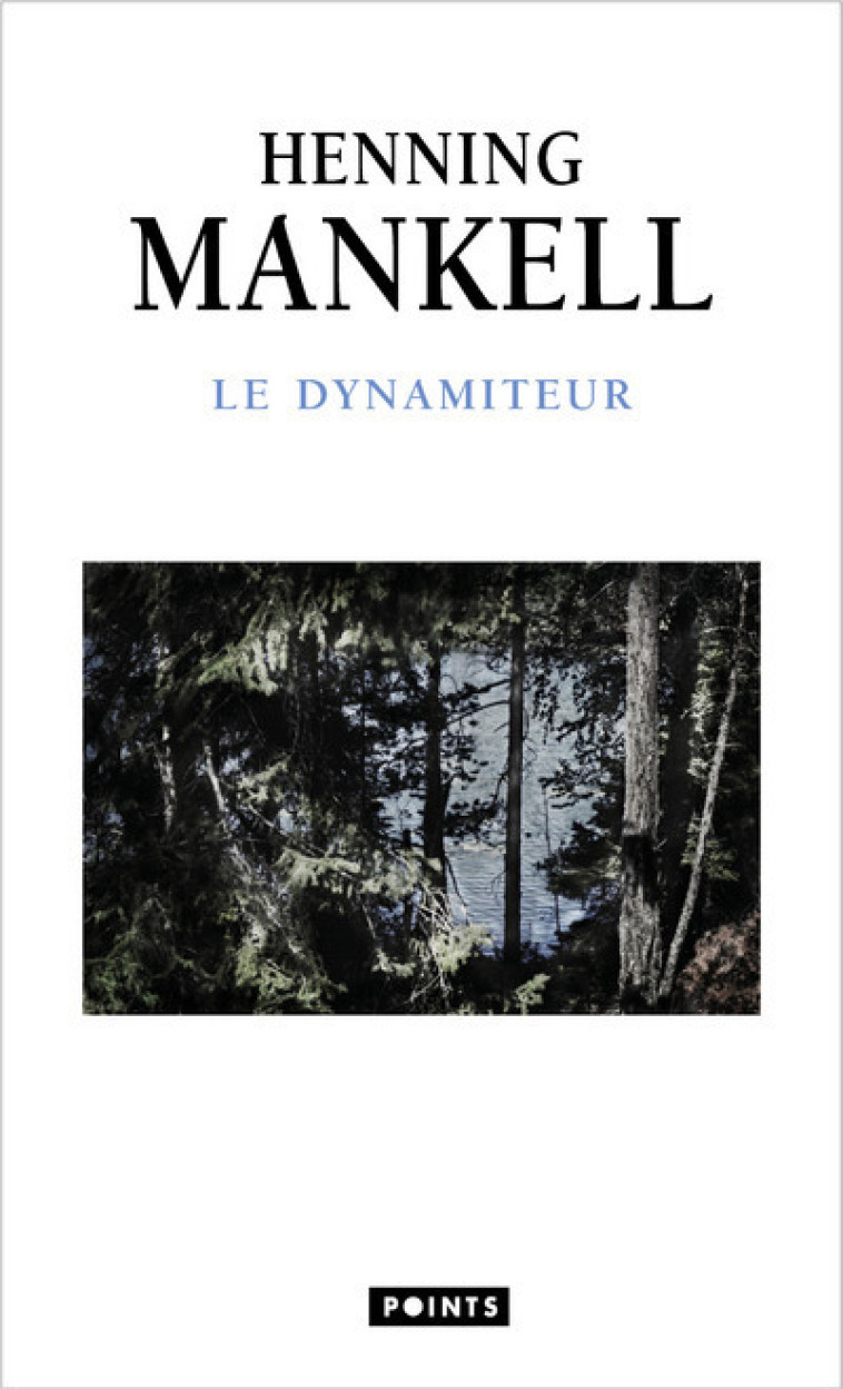 Le Dynamiteur - Henning Mankell - POINTS