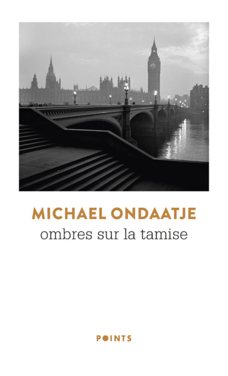 Ombres sur la Tamise - Michael Ondaatje, Paul Gagné, Lori Saint-Martin - POINTS