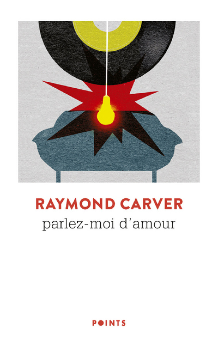 Parlez-moi d'amour - Raymond Carver - POINTS