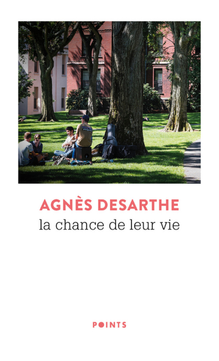 La Chance de leur vie - Agnès Desarthe - POINTS