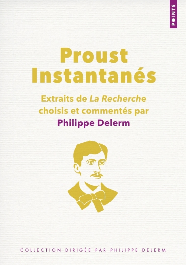 Proust Instantanés - Marcel Proust, Philippe Delerm - POINTS