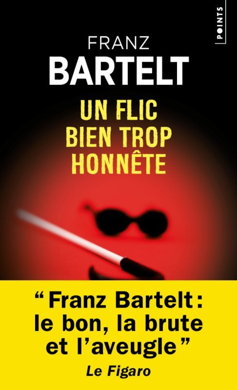 Un flic bien trop honnête - Franz Bartelt - POINTS