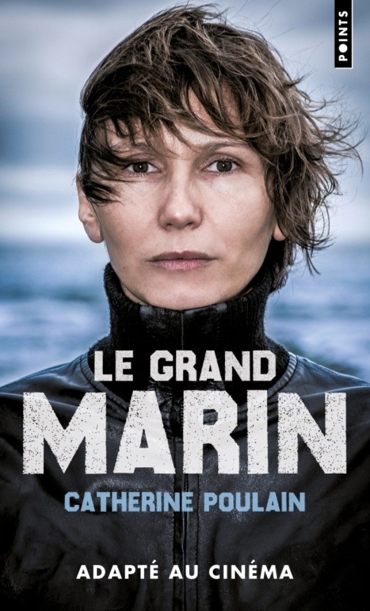 Le Grand Marin - Catherine Poulain - POINTS