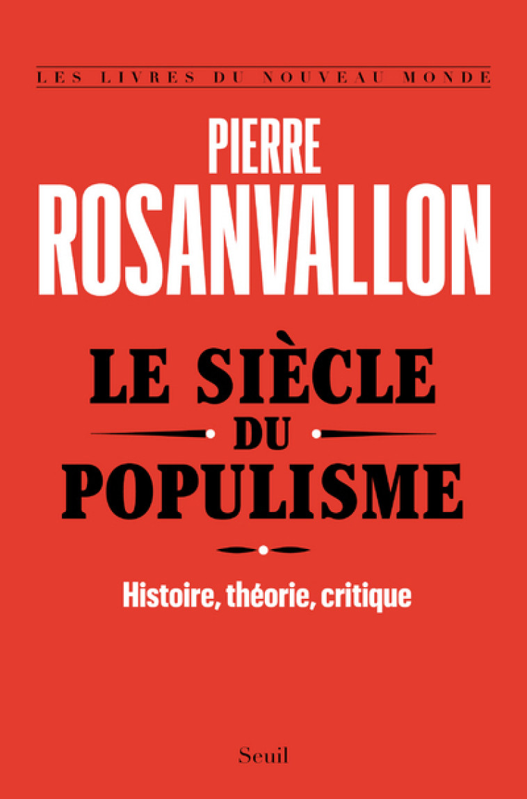 LE SIÈCLE DU POPULISME - ROSANVALLON PIERRE - SEUIL