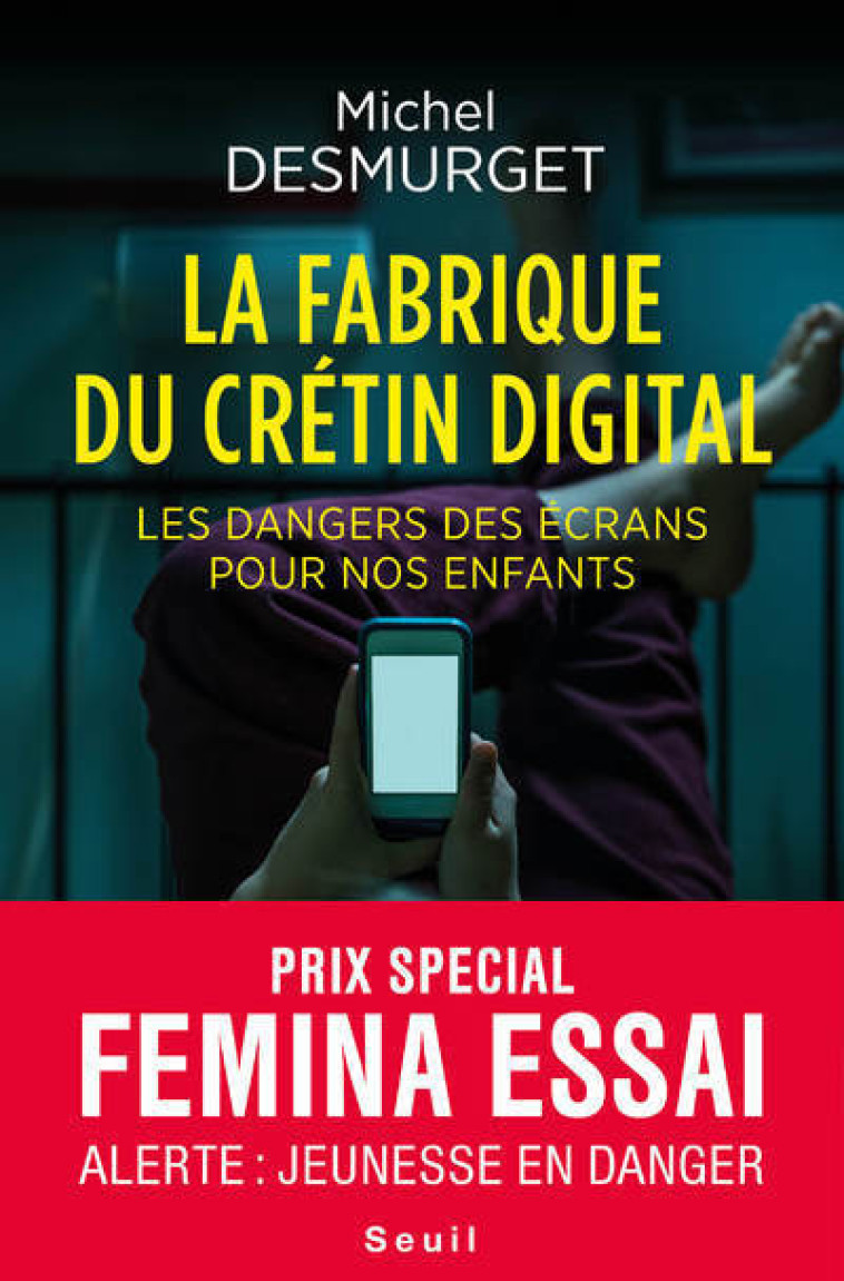 LA FABRIQUE DU CRÉTIN DIGITAL - DESMURGET MICHEL - SEUIL