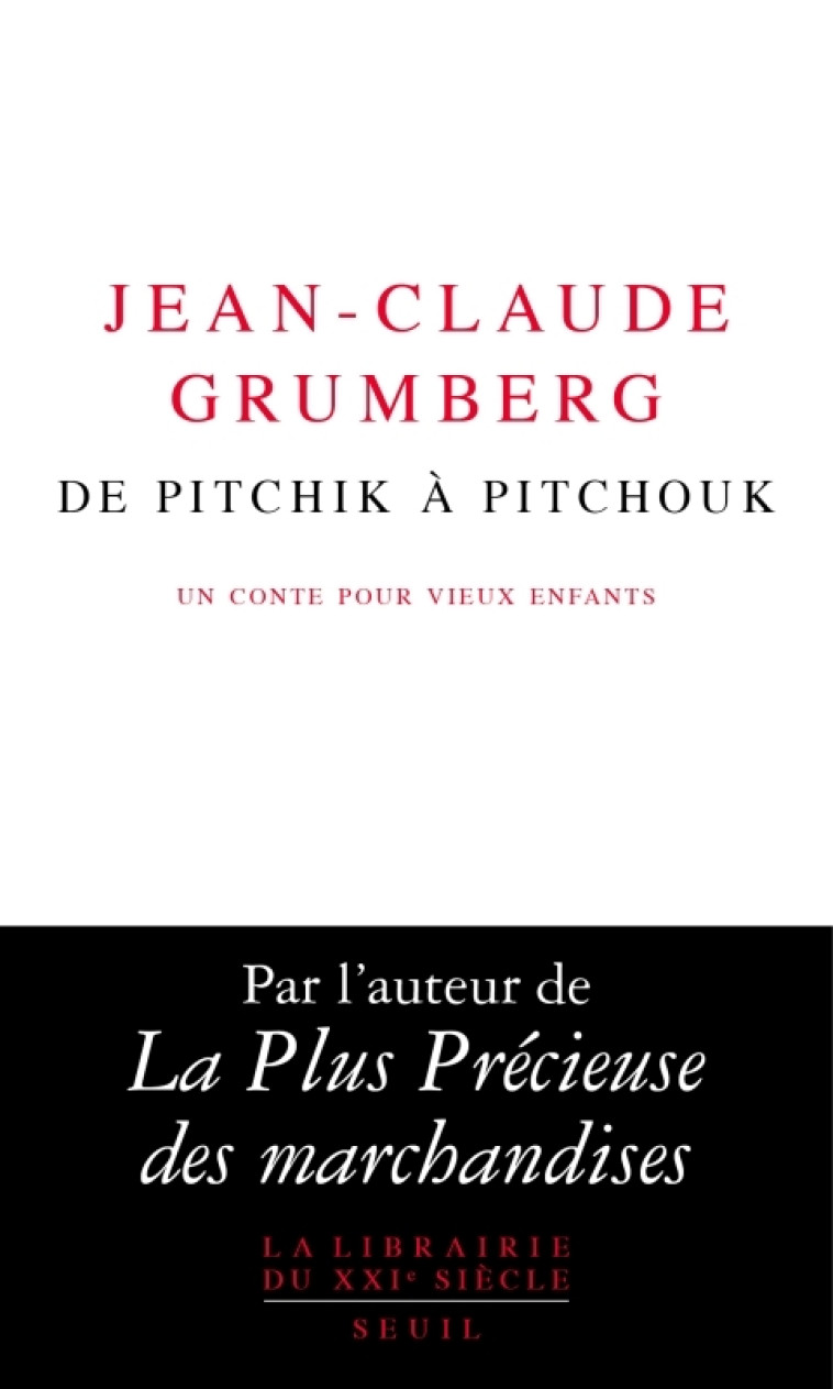 De Pitchik à Pitchouk - Jean-Claude Grumberg - SEUIL