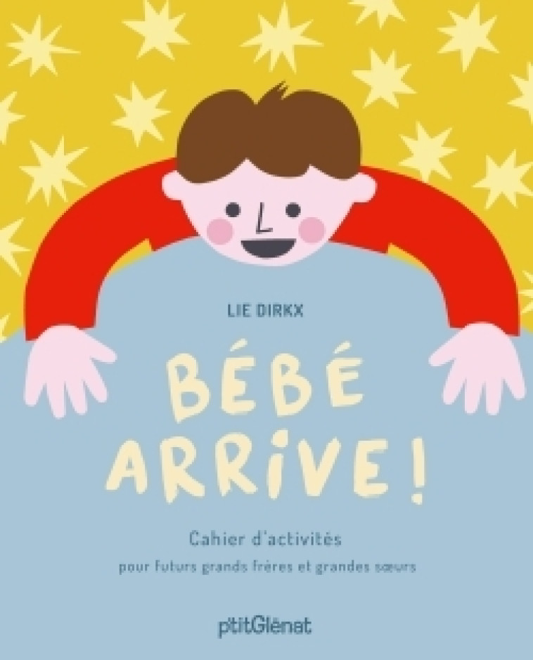 Bébé arrive ! - Lie Dirkx - GLENAT JEUNESSE