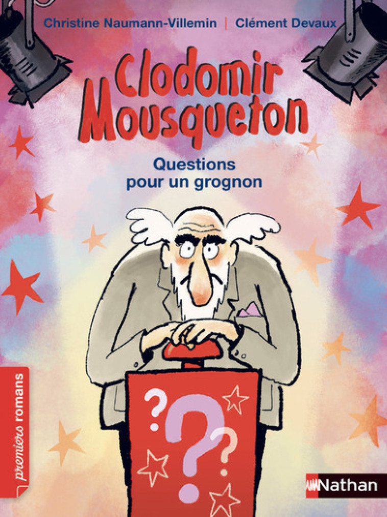 Clodomir Mousqueton - Questions pour un grognon - Christine Naumann-Villemin, Clément Devaux - NATHAN