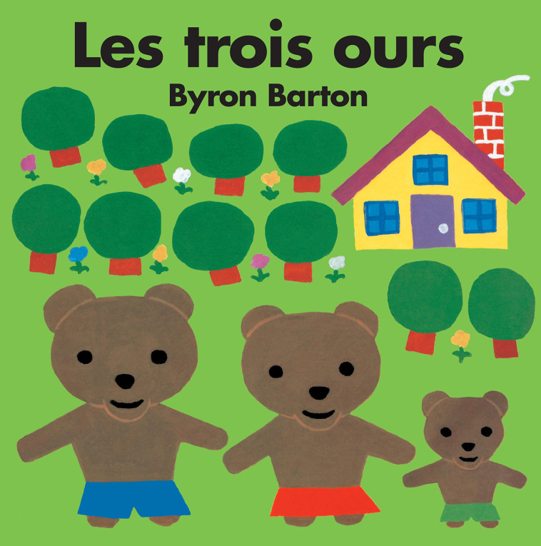 Les trois ours - BYRON BARTON, Isabelle Reinharez - EDL