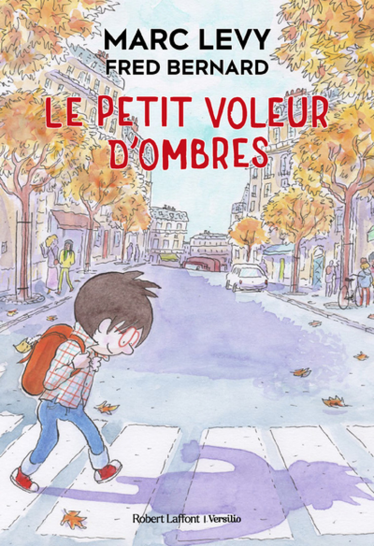 Le Petit Voleur d'ombres - Marc Lévy, Fred Bernard - R LAFF VERSILIO