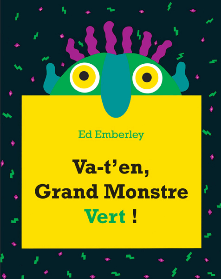 Va-t'en, Grand Monstre Vert ! - ED EMBERLEY, ED EMBERLEY - KALEIDOSCOPE