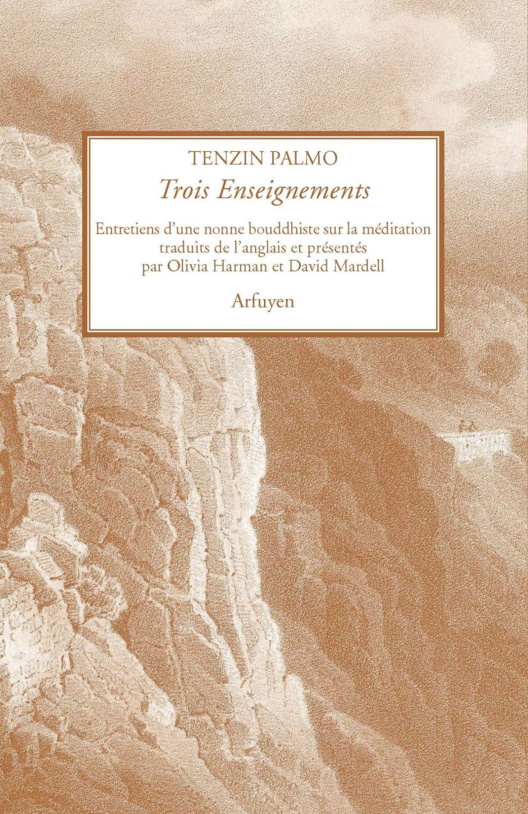 Trois enseignements - TENZIN PALMO, David MARDELL - ARFUYEN