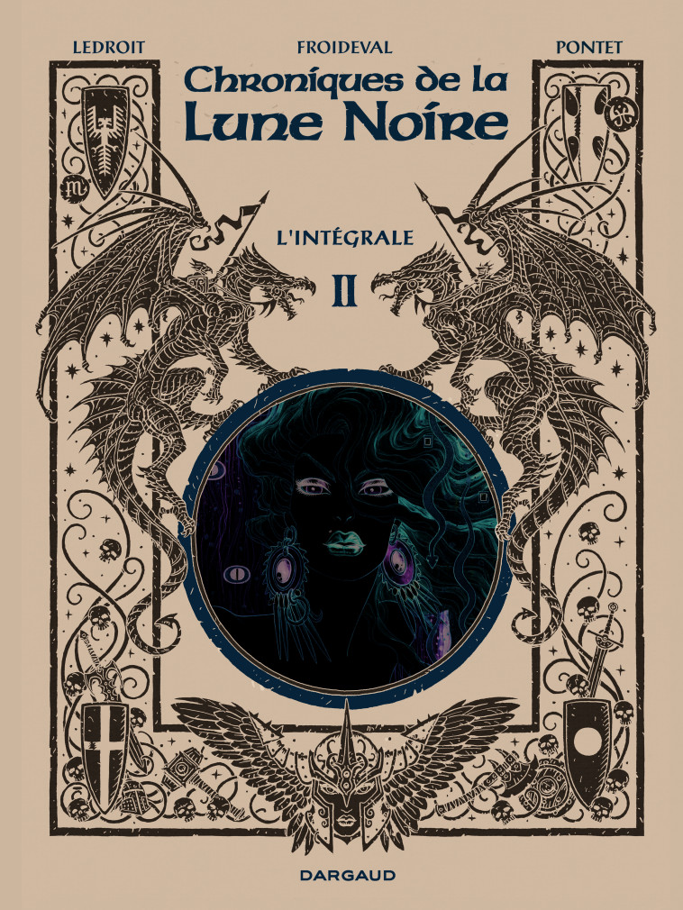 Les Chroniques de la Lune noire - Intégrales - Tome 2 - Les Chroniques de la Lune noire - Intégrale - Froideval François Froideval François, Pontet Cyril Pontet Cyril, Ledroit Olivier Ledroit Olivier - DARGAUD