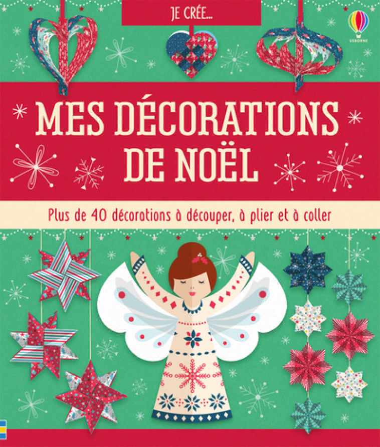 Mes décorations de Noël - Je crée - Lucy Beckett-Bowman - USBORNE